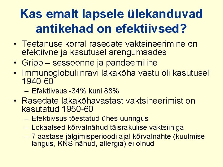 Kas emalt lapsele ülekanduvad antikehad on efektiivsed? • Teetanuse korral rasedate vaktsineerimine on efektiivne