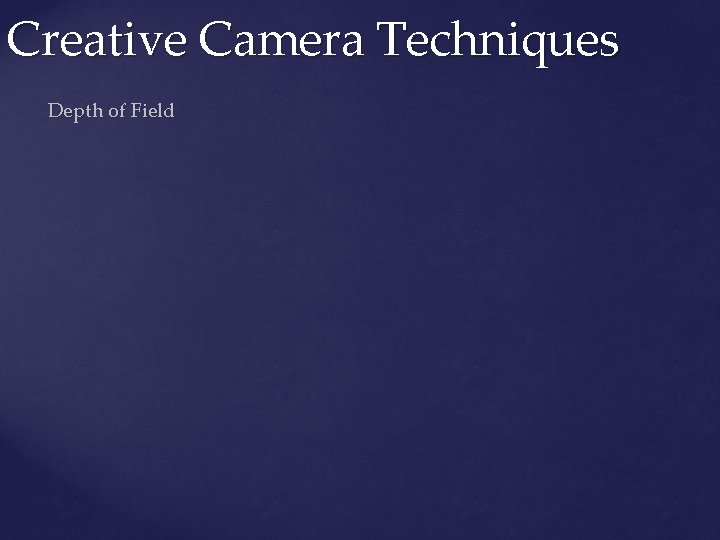 Creative Camera Techniques Depth of Field 