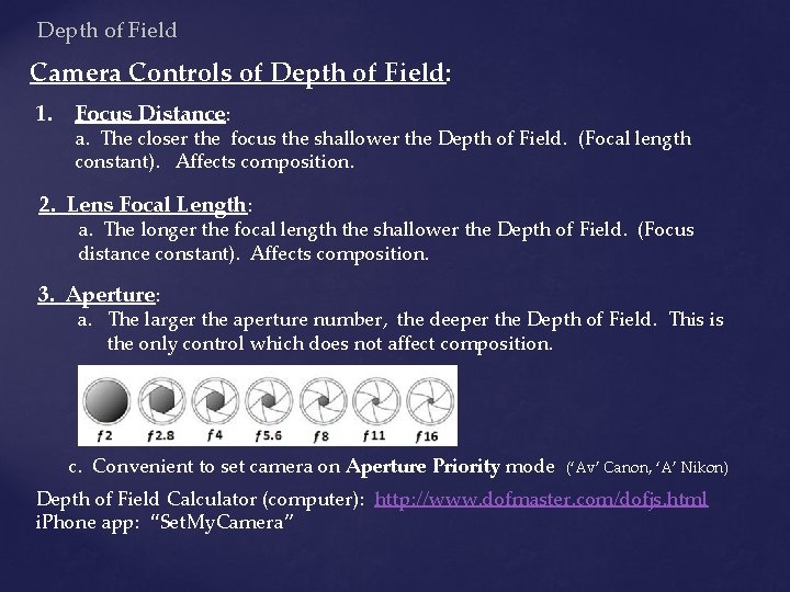 Depth of Field Camera Controls of Depth of Field: 1. Focus Distance: a. The