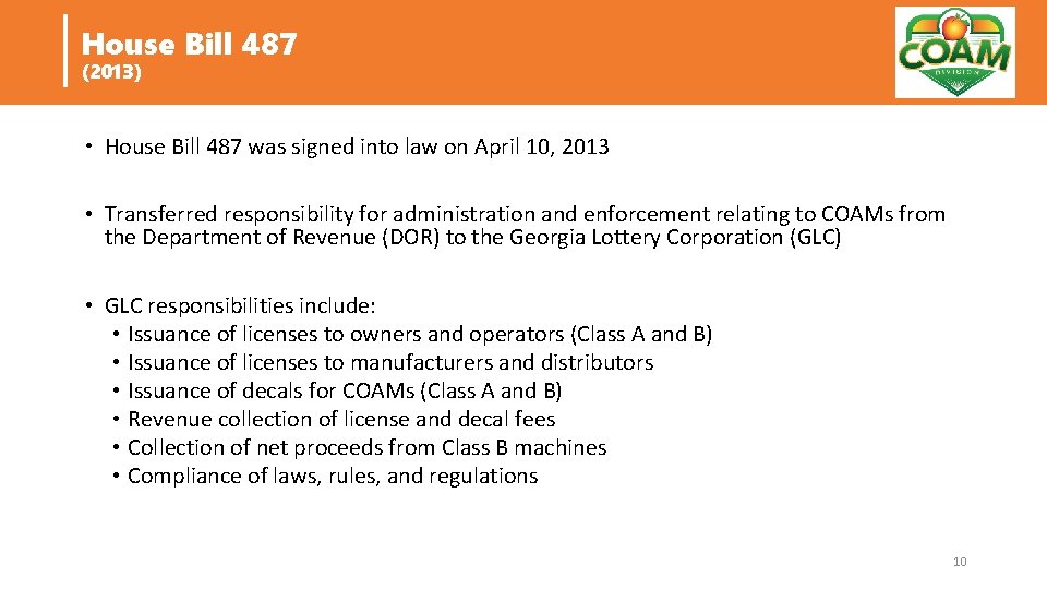 House Bill 487 (2013) • House Bill 487 was signed into law on April