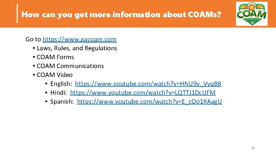 How can you get more information about COAMs? Go to https: //www. gacoam. com