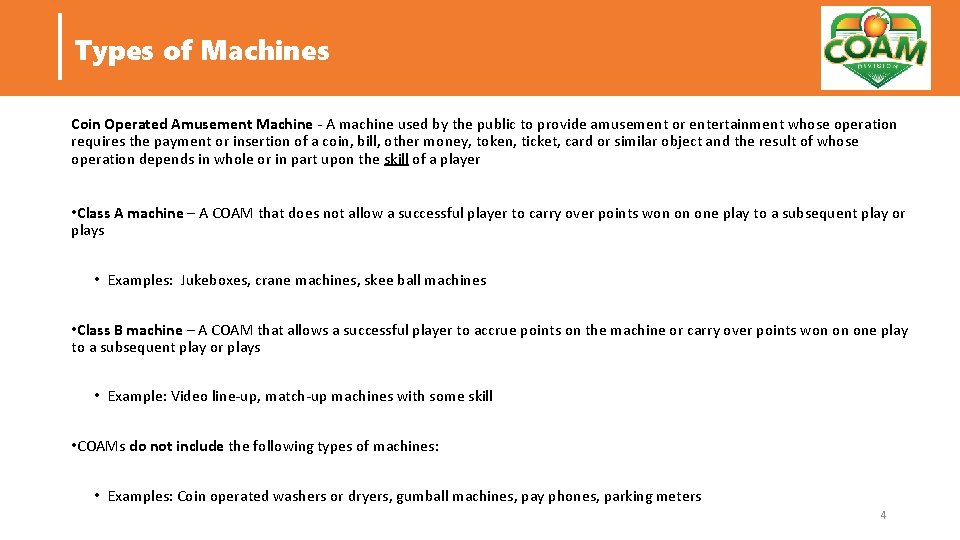 Types of Machines Coin Operated Amusement Machine - A machine used by the public