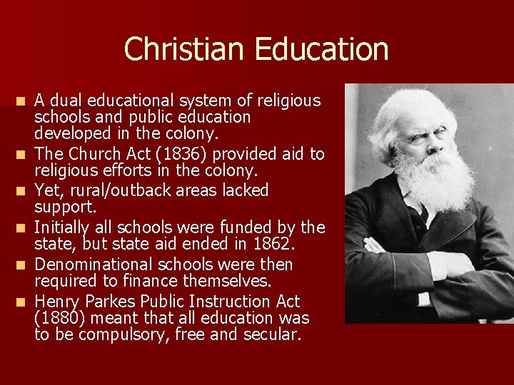 Christian Education n n n A dual educational system of religious schools and public