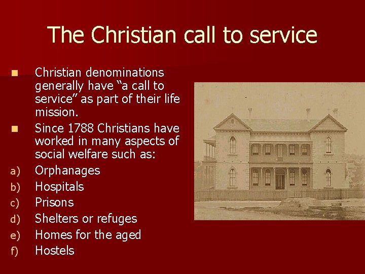 The Christian call to service n n a) b) c) d) e) f) Christian
