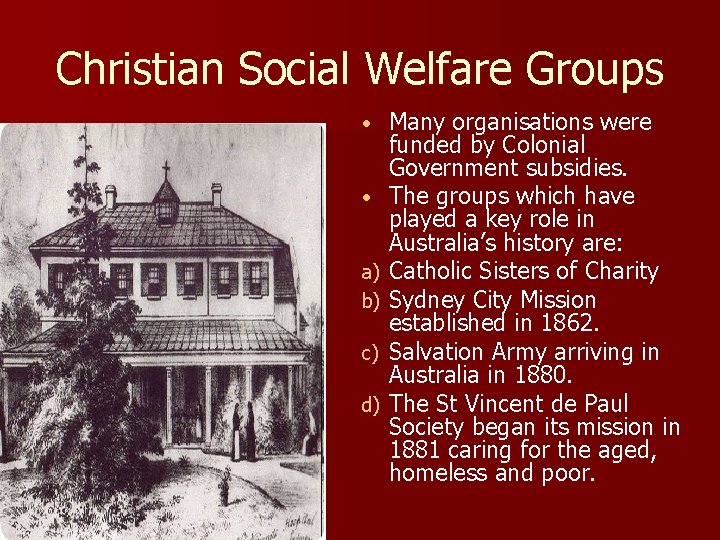 Christian Social Welfare Groups • • a) b) c) d) Many organisations were funded
