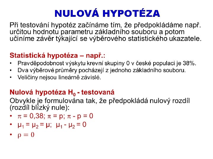 NULOVÁ HYPOTÉZA • 