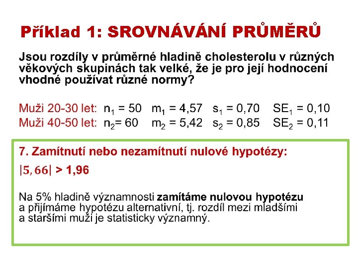 Příklad 1: SROVNÁVÁNÍ PRŮMĚRŮ • 