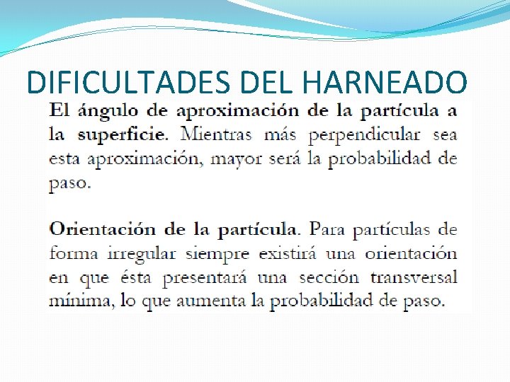 DIFICULTADES DEL HARNEADO DIFICULTADES DEL HARNEADO