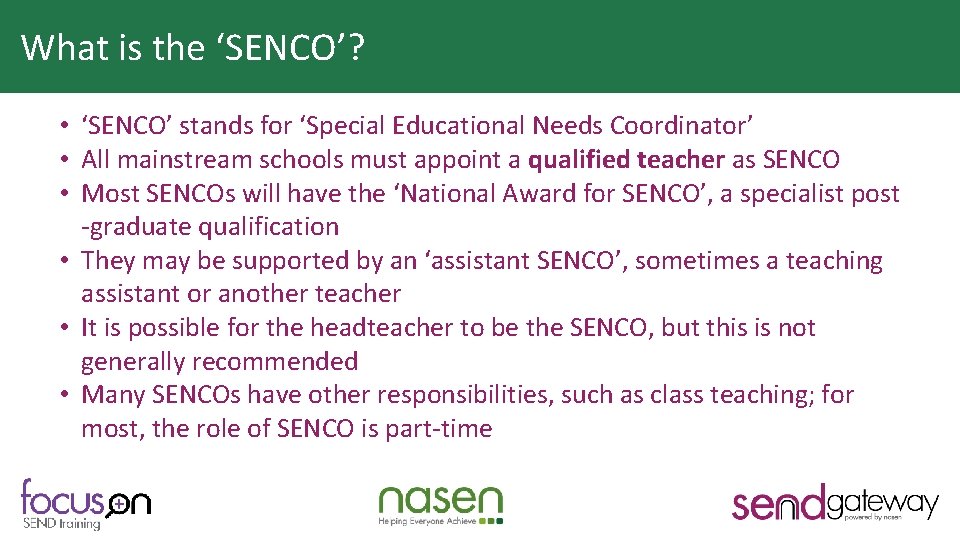 What is the ‘SENCO’? Why is HQT important? • ‘SENCO’ stands for ‘Special Educational