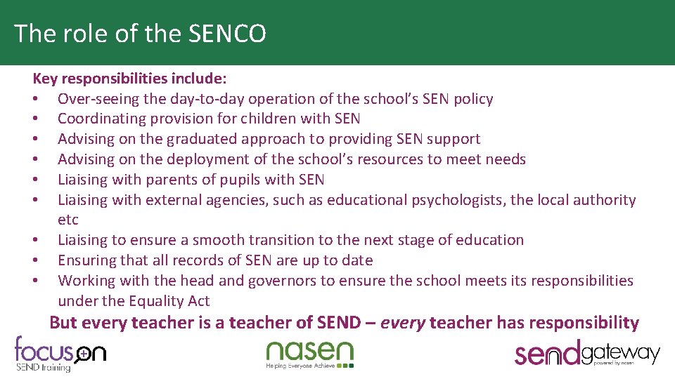 The role of the SENCO Why is HQT important? Key responsibilities include: • •