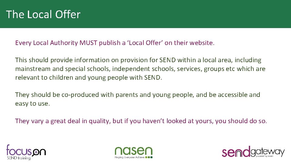 The Local Offer Why is HQT important? Every Local Authority MUST publish a ‘Local