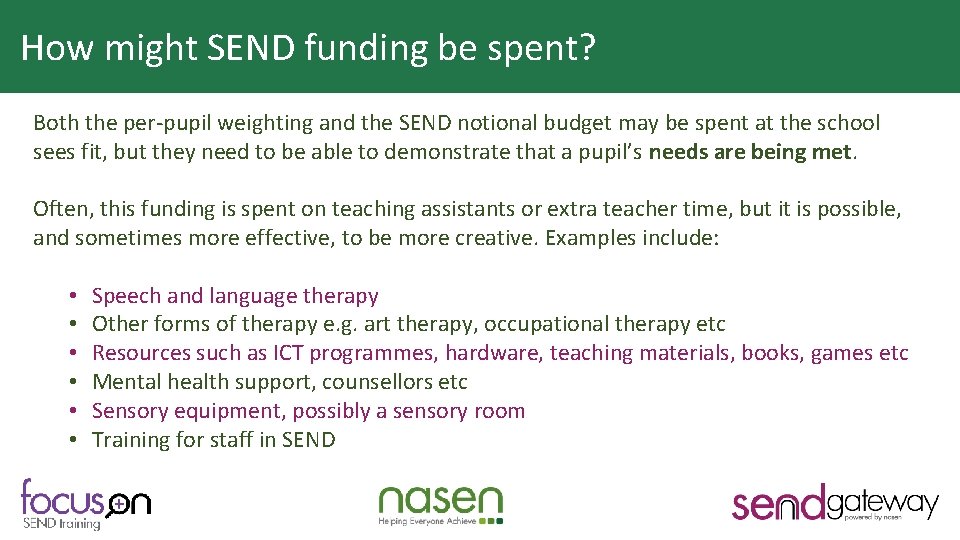 How might SEND funding be spent? Why is HQT important? Both the per-pupil weighting