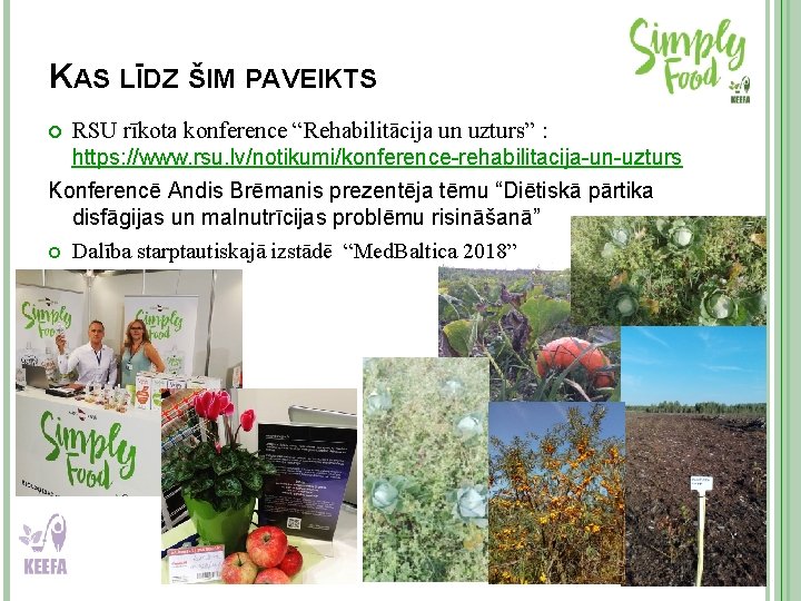 KAS LĪDZ ŠIM PAVEIKTS RSU rīkota konference “Rehabilitācija un uzturs” : https: //www. rsu.
