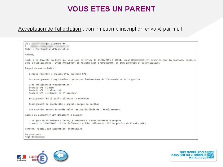VOUS ETES UN PARENT Acceptation de l'affectation : confirmation d’inscription envoyé par mail Titre