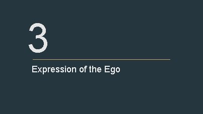 3 Expression of the Ego 