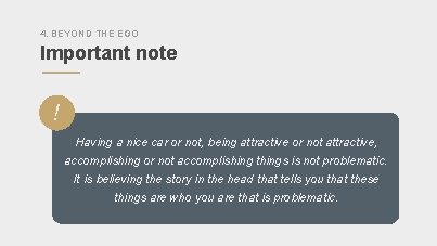 4. BEYOND THE EGO Important note ” ! Having a nice car or not,