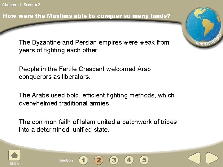 Chapter 11, Section 2 How were the Muslims able to conquer so many lands?