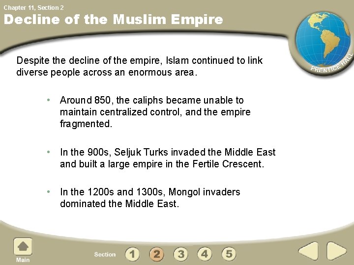 Chapter 11, Section 2 Decline of the Muslim Empire Despite the decline of the