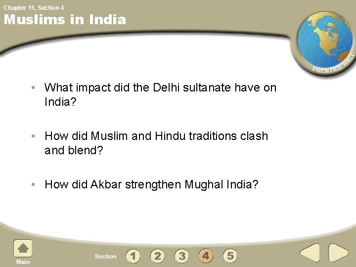 Chapter 11, Section 4 Muslims in India • What impact did the Delhi sultanate