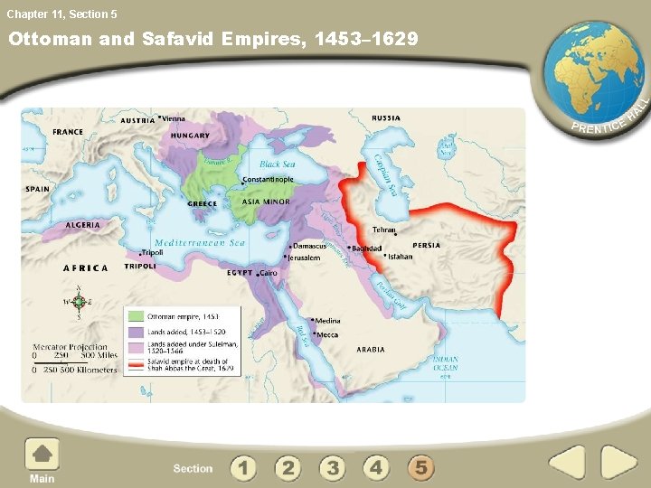 Chapter 11, Section 5 Ottoman and Safavid Empires, 1453– 1629 