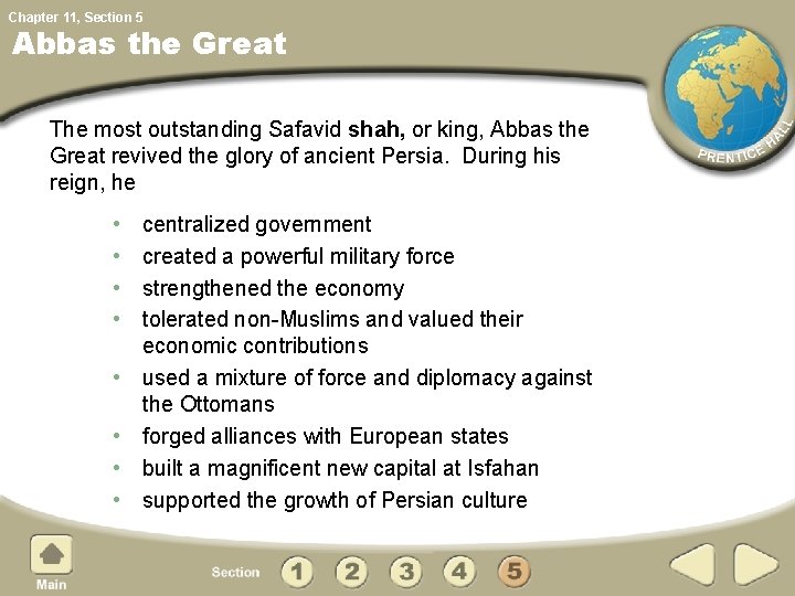 Chapter 11, Section 5 Abbas the Great The most outstanding Safavid shah, or king,