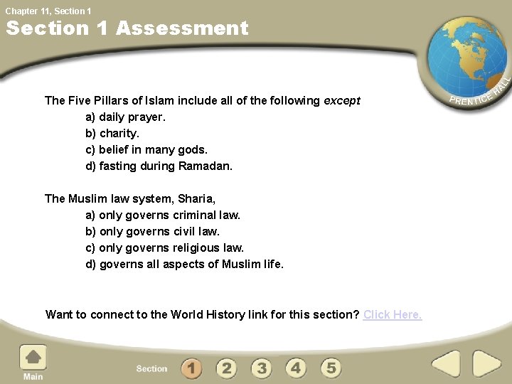 Chapter 11, Section 1 Assessment The Five Pillars of Islam include all of the