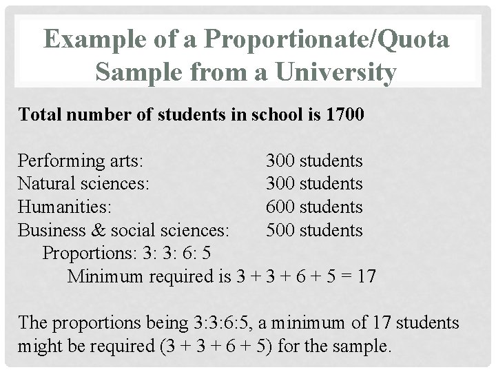 Example of a Proportionate/Quota Sample from a University Total number of students in school