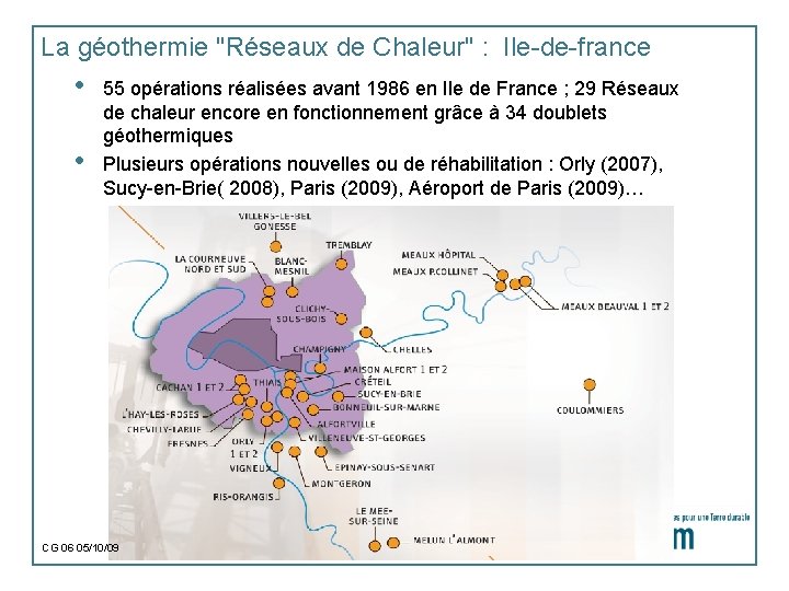 La géothermie "Réseaux de Chaleur" : Ile-de-france • • 55 opérations réalisées avant 1986