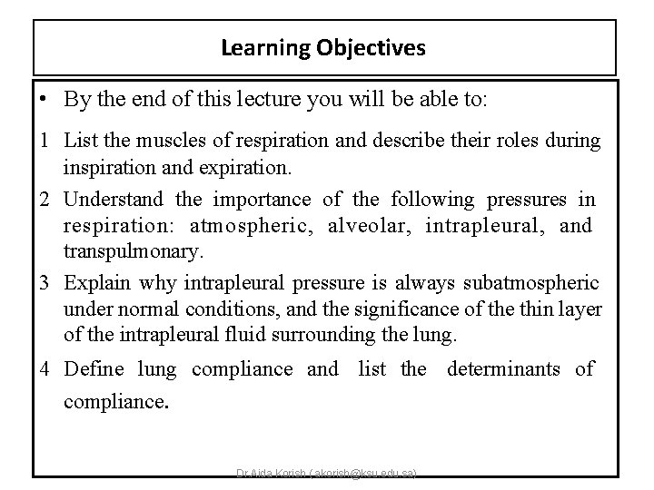 Learning Objectives • By the end of this lecture you will be able to: