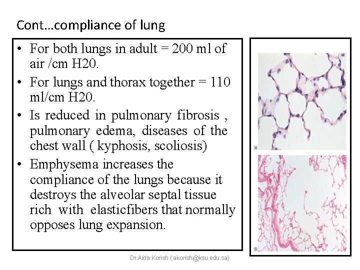 Cont…compliance of lung • For both lungs in adult = 200 ml of air