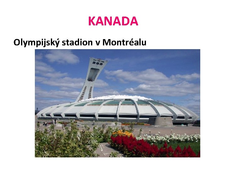KANADA Olympijský stadion v Montréalu 