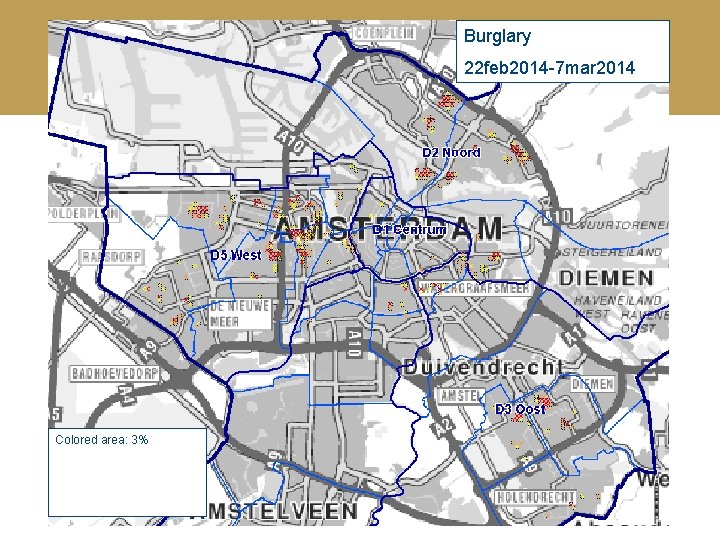 Burglary 22 feb 2014 -7 mar 2014 Colored area: 3% 