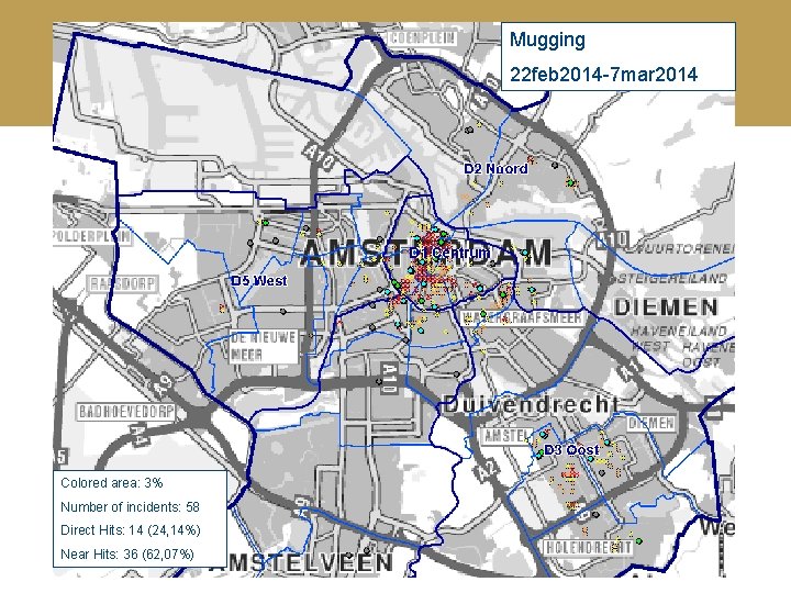 Mugging 22 feb 2014 -7 mar 2014 Colored area: 3% Number of incidents: 58