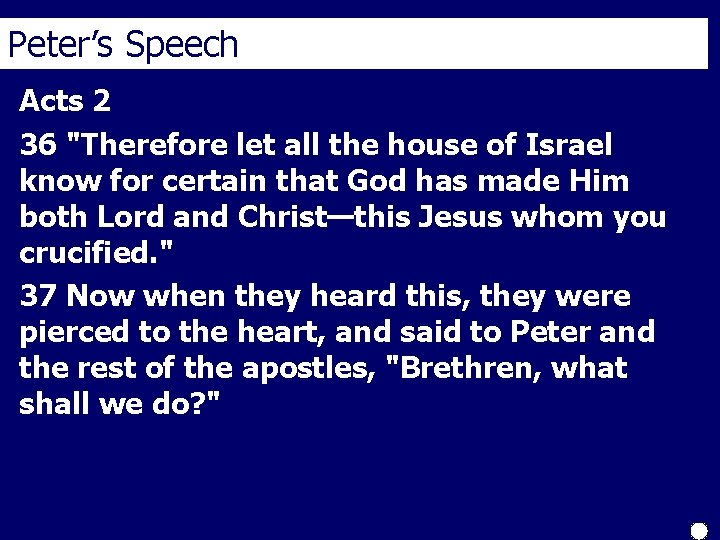 Peter’s Speech Acts 2 36 "Therefore let all the house of Israel know for