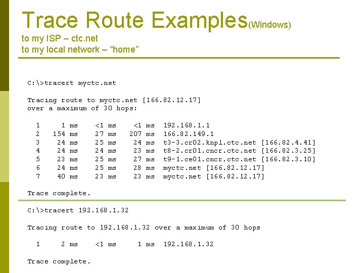 Trace Route Examples(Windows) to my ISP – ctc. net to my local network –