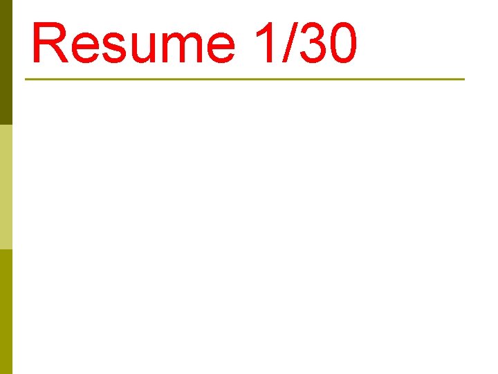 Resume 1/30 