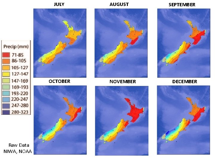 JULY OCTOBER Raw Data NIWA, NOAA AUGUST NOVEMBER SEPTEMBER DECEMBER JULY OCTOBER Raw Data NIWA, NOAA AUGUST NOVEMBER SEPTEMBER DECEMBER