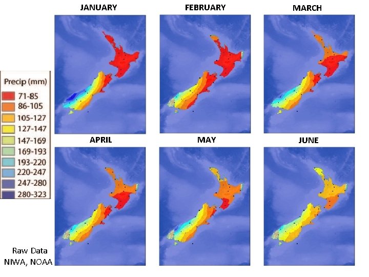 Raw Data NIWA, NOAA JANUARY FEBRUARY MARCH APRIL MAY JUNE Raw Data NIWA, NOAA JANUARY FEBRUARY MARCH APRIL MAY JUNE