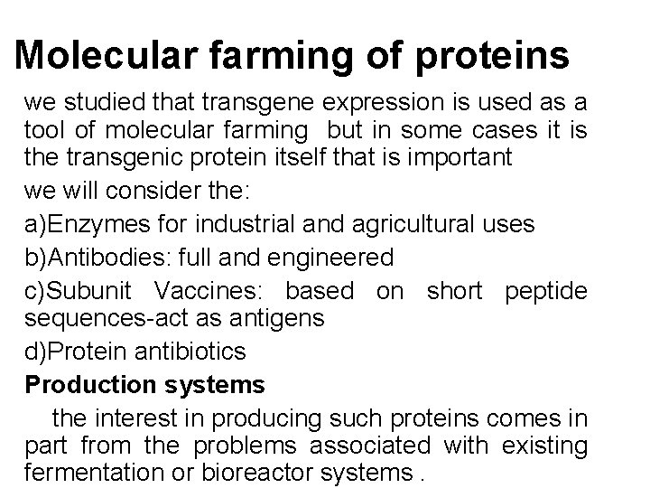 Molecular farming of proteins we studied that transgene expression is used as a tool
