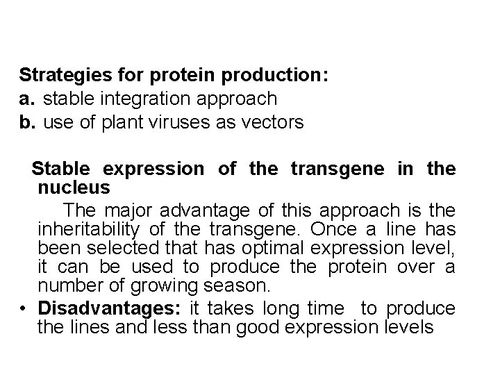 Strategies for protein production: a. stable integration approach b. use of plant viruses as