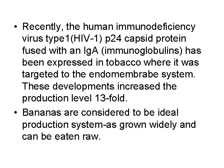  • Recently, the human immunodeficiency virus type 1(HIV-1) p 24 capsid protein fused