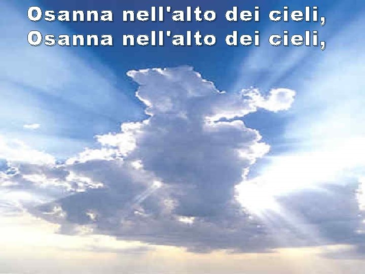 Osanna nell'alto dei cieli, 