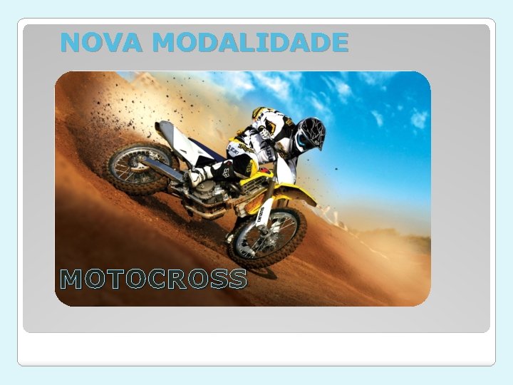 NOVA MODALIDADE MOTOCROSS 