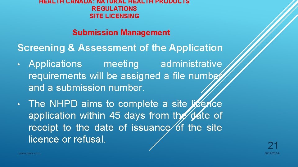 HEALTH CANADA: NATURAL HEALTH PRODUCTS REGULATIONS SITE LICENSING Submission Management Screening & Assessment of