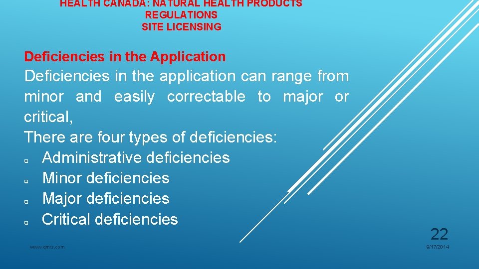 HEALTH CANADA: NATURAL HEALTH PRODUCTS REGULATIONS SITE LICENSING Deficiencies in the Application Deficiencies in