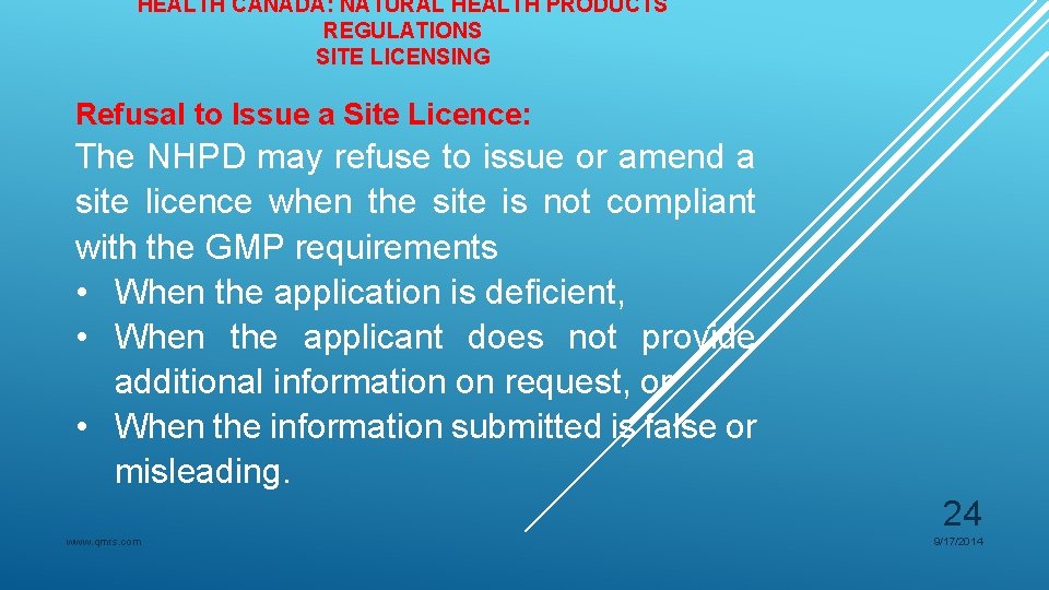 HEALTH CANADA: NATURAL HEALTH PRODUCTS REGULATIONS SITE LICENSING Refusal to Issue a Site Licence: