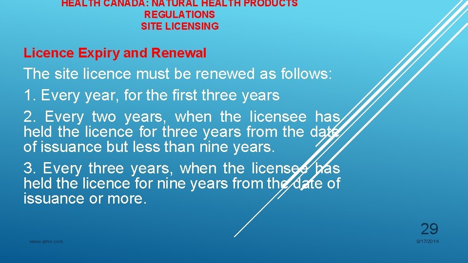 HEALTH CANADA: NATURAL HEALTH PRODUCTS REGULATIONS SITE LICENSING Licence Expiry and Renewal The site