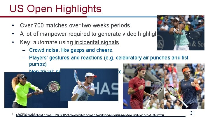 US Open Highlights • Over 700 matches over two weeks periods. • A lot