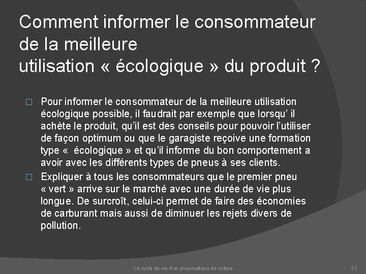 Comment informer le consommateur de la meilleure utilisation « écologique » du produit ?