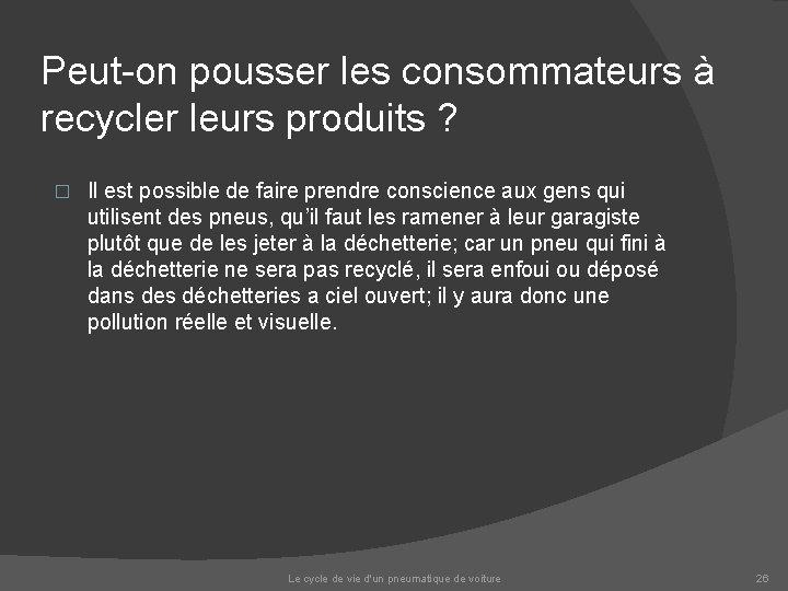 Peut-on pousser les consommateurs à recycler leurs produits ? � Il est possible de